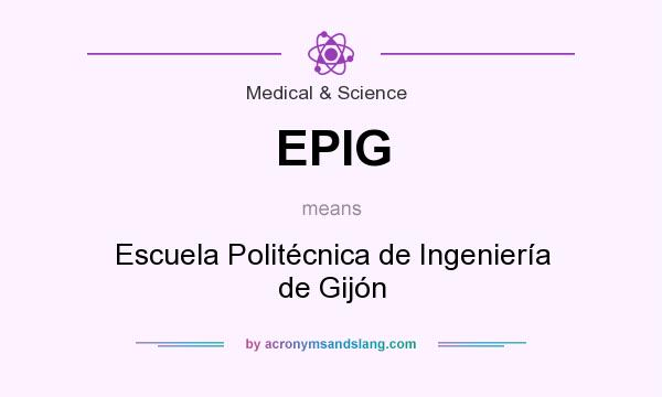 What does EPIG mean? It stands for Escuela Politécnica de Ingeniería de Gijón