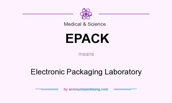 What does EPACK mean? It stands for Electronic Packaging Laboratory
