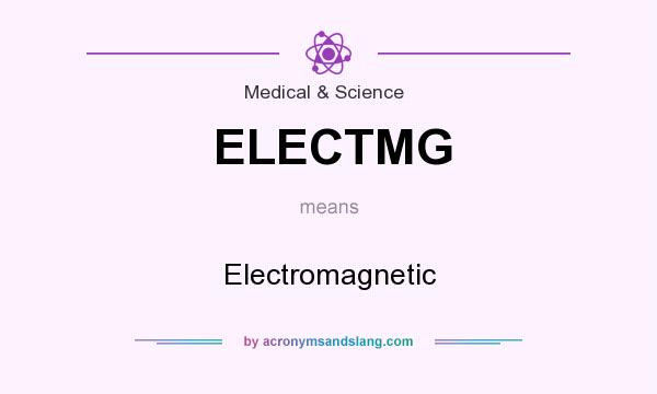 What does ELECTMG mean? It stands for Electromagnetic