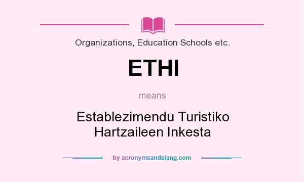 What does ETHI mean? It stands for Establezimendu Turistiko Hartzaileen Inkesta