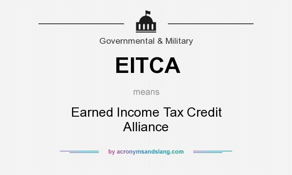 What does EITCA mean? It stands for Earned Income Tax Credit Alliance