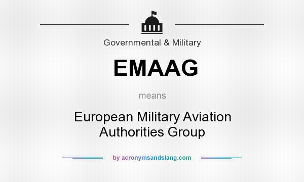 What does EMAAG mean? It stands for European Military Aviation Authorities Group