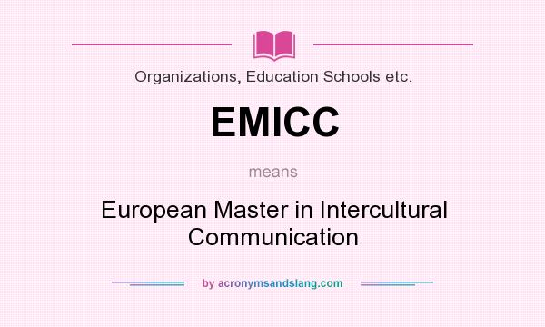 What does EMICC mean? It stands for European Master in Intercultural Communication
