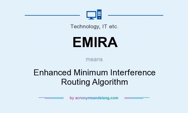 What does EMIRA mean? It stands for Enhanced Minimum Interference Routing Algorithm
