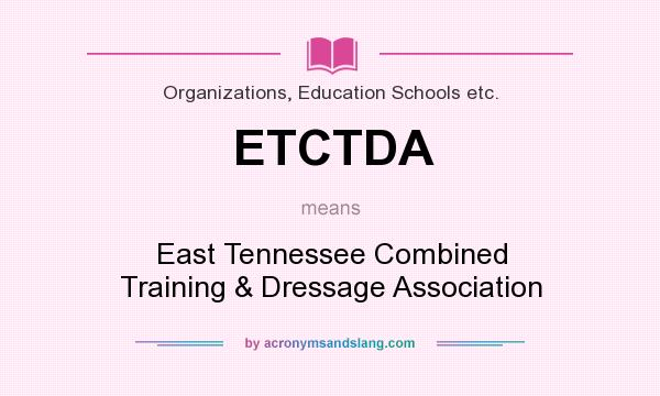 What does ETCTDA mean? It stands for East Tennessee Combined Training & Dressage Association