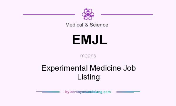 What does EMJL mean? It stands for Experimental Medicine Job Listing