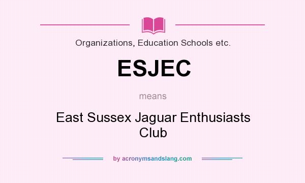 What does ESJEC mean? It stands for East Sussex Jaguar Enthusiasts Club