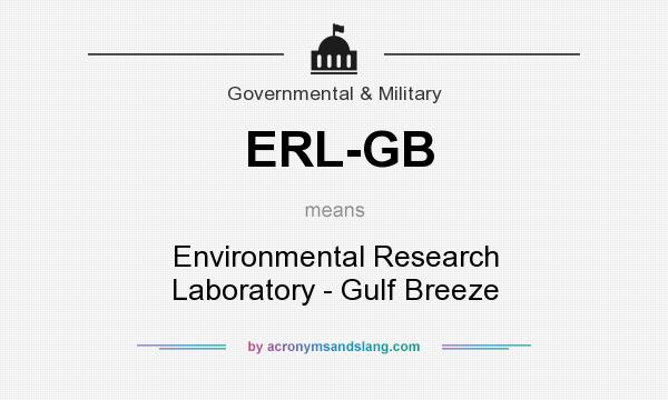 What does ERL-GB mean? It stands for Environmental Research Laboratory - Gulf Breeze