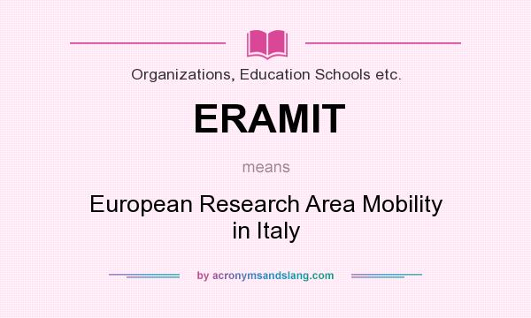 What does ERAMIT mean? It stands for European Research Area Mobility in Italy