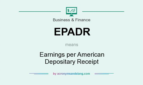 What does EPADR mean? It stands for Earnings per American Depositary Receipt