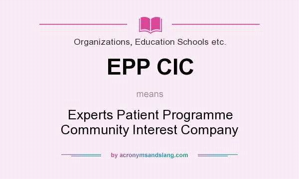 What does EPP CIC mean? It stands for Experts Patient Programme Community Interest Company
