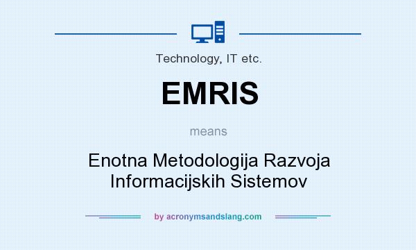 What does EMRIS mean? It stands for Enotna Metodologija Razvoja Informacijskih Sistemov
