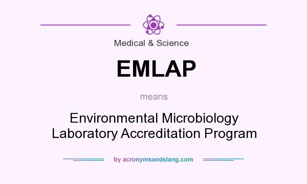 What does EMLAP mean? It stands for Environmental Microbiology Laboratory Accreditation Program