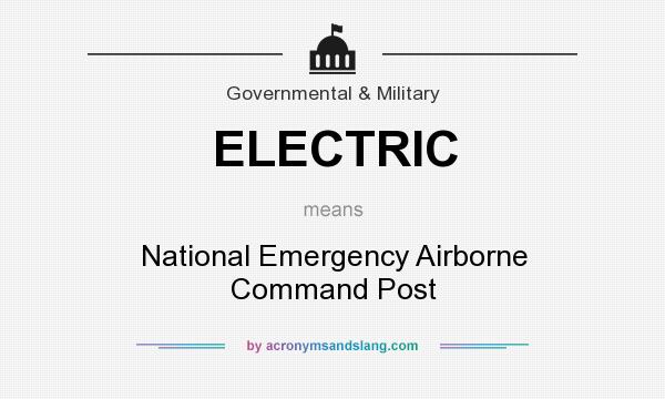 What does ELECTRIC mean? It stands for National Emergency Airborne Command Post