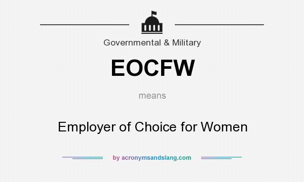 What does EOCFW mean? It stands for Employer of Choice for Women