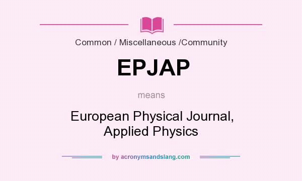 What does EPJAP mean? It stands for European Physical Journal, Applied Physics