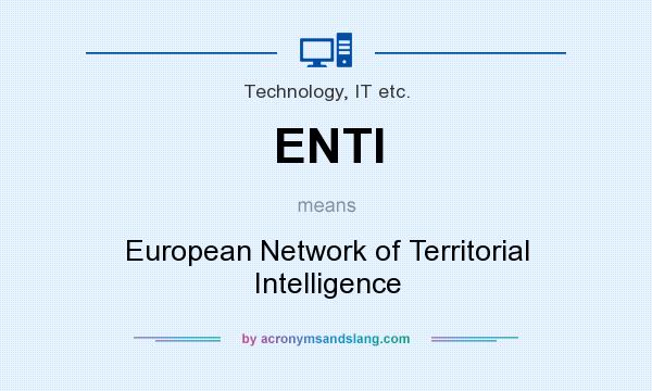 What does ENTI mean? It stands for European Network of Territorial Intelligence