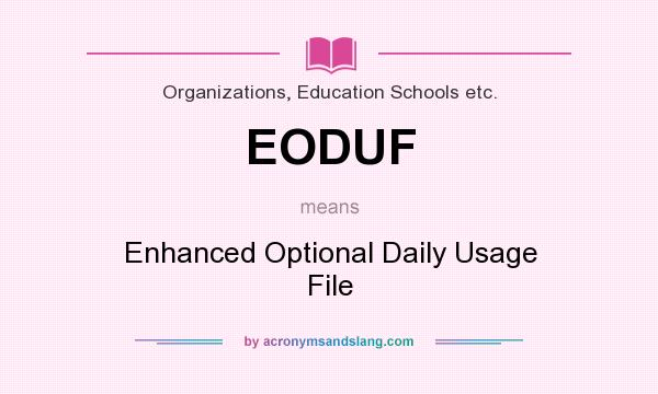 What does EODUF mean? It stands for Enhanced Optional Daily Usage File