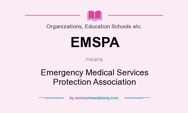 What does EMSPA mean? It stands for Emergency Medical Services Protection Association