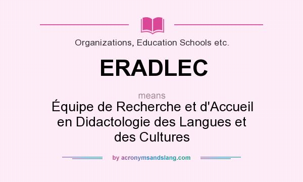 What does ERADLEC mean? It stands for Équipe de Recherche et d`Accueil en Didactologie des Langues et des Cultures