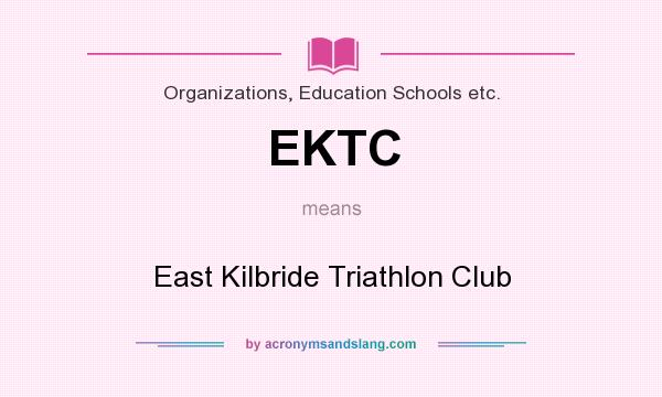What does EKTC mean? It stands for East Kilbride Triathlon Club