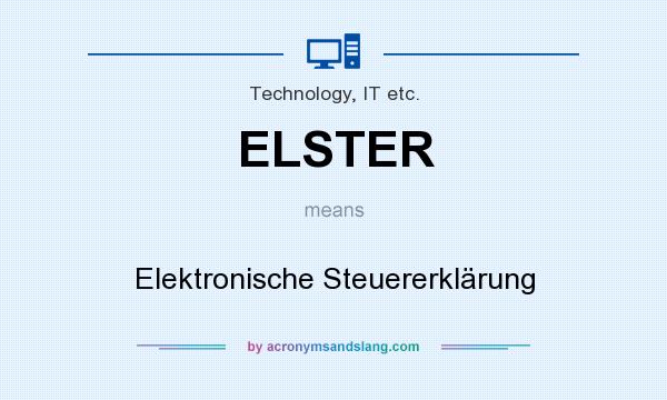 What does ELSTER mean? It stands for Elektronische Steuererklärung