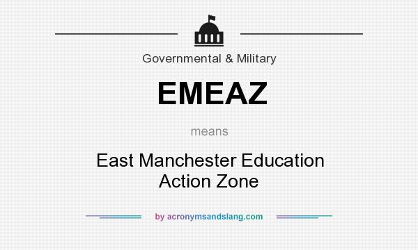 What does EMEAZ mean? It stands for East Manchester Education Action Zone
