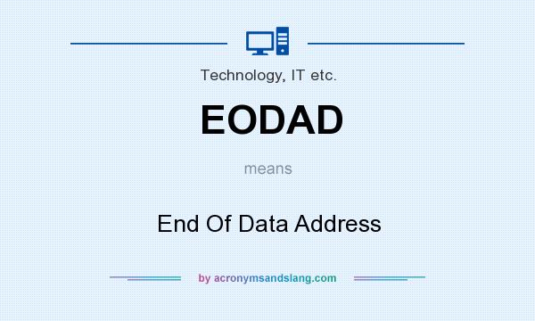 What does EODAD mean? It stands for End Of Data Address