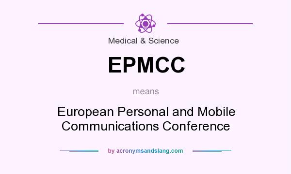 What does EPMCC mean? It stands for European Personal and Mobile Communications Conference