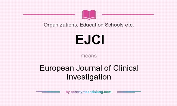What does EJCI mean? It stands for European Journal of Clinical Investigation