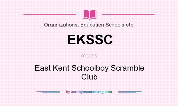 What does EKSSC mean? It stands for East Kent Schoolboy Scramble Club