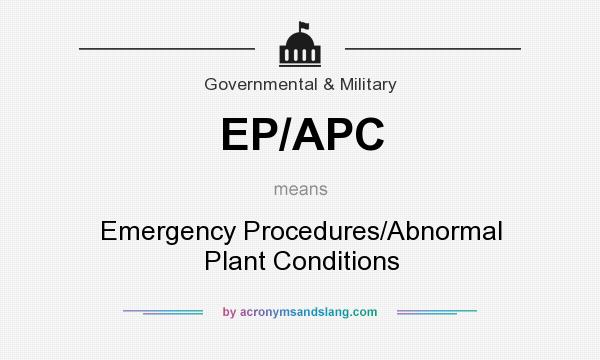 What does EP/APC mean? It stands for Emergency Procedures/Abnormal Plant Conditions