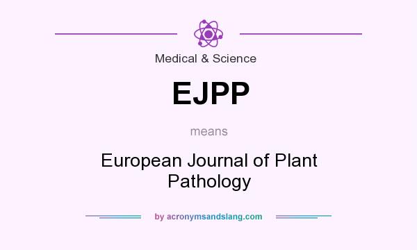 What does EJPP mean? It stands for European Journal of Plant Pathology