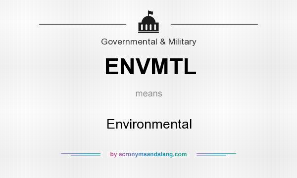What does ENVMTL mean? It stands for Environmental