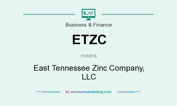 What does ETZC mean? It stands for East Tennessee Zinc Company, LLC