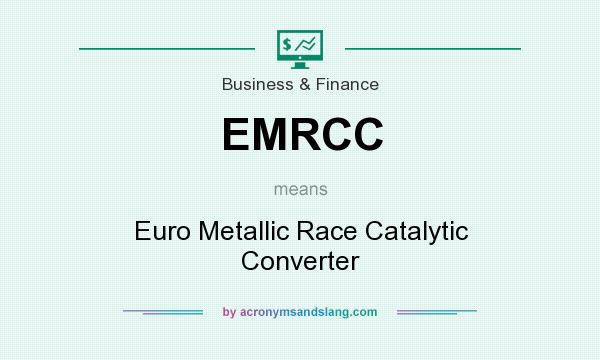 What does EMRCC mean? It stands for Euro Metallic Race Catalytic Converter