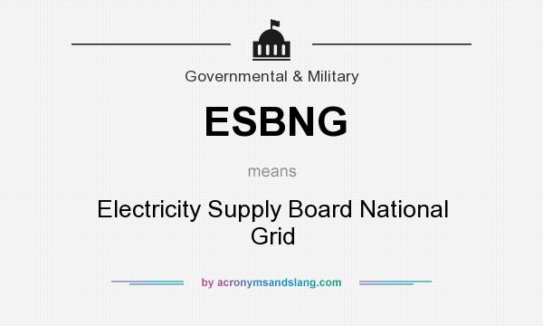 What does ESBNG mean? It stands for Electricity Supply Board National Grid