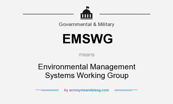 What does EMSWG mean? It stands for Environmental Management Systems Working Group