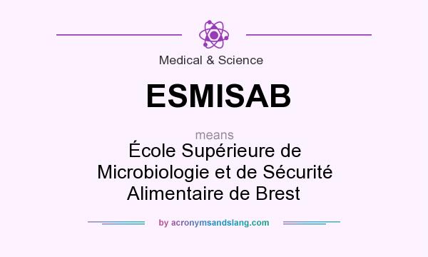 What does ESMISAB mean? It stands for École Supérieure de Microbiologie et de Sécurité Alimentaire de Brest