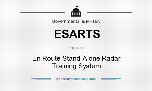What does ESARTS mean? It stands for En Route Stand-Alone Radar Training System