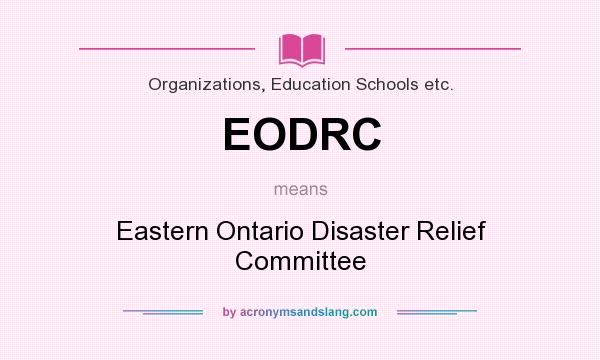 What does EODRC mean? It stands for Eastern Ontario Disaster Relief Committee