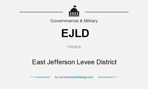 What does EJLD mean? It stands for East Jefferson Levee District