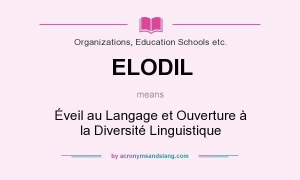 What does ELODIL mean? It stands for Éveil au Langage et Ouverture à la Diversité Linguistique