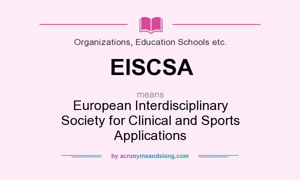 What does EISCSA mean? It stands for European Interdisciplinary Society for Clinical and Sports Applications