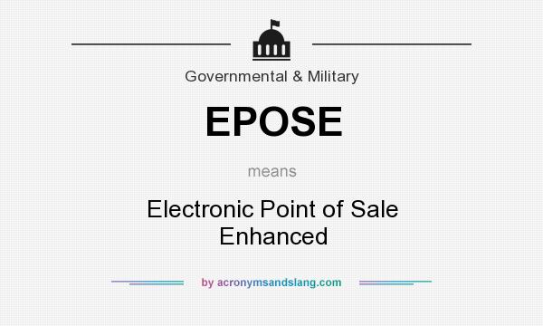 What does EPOSE mean? It stands for Electronic Point of Sale Enhanced