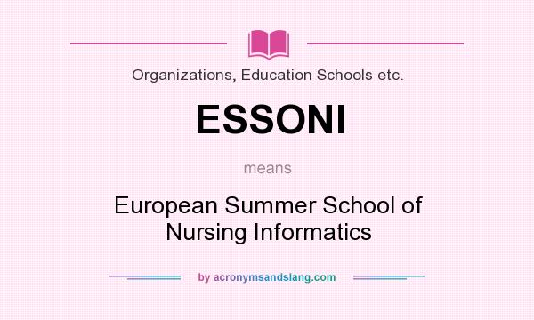 What does ESSONI mean? It stands for European Summer School of Nursing Informatics