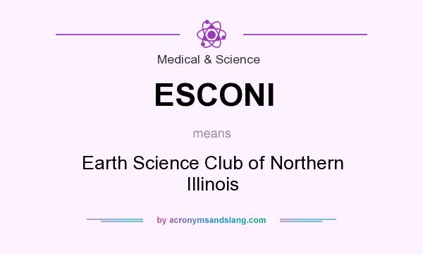 What does ESCONI mean? It stands for Earth Science Club of Northern Illinois