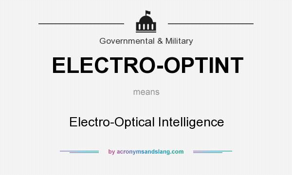 What does ELECTRO-OPTINT mean? It stands for Electro-Optical Intelligence
