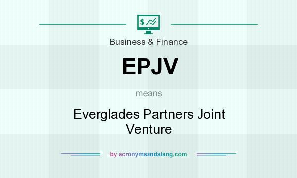 What does EPJV mean? It stands for Everglades Partners Joint Venture