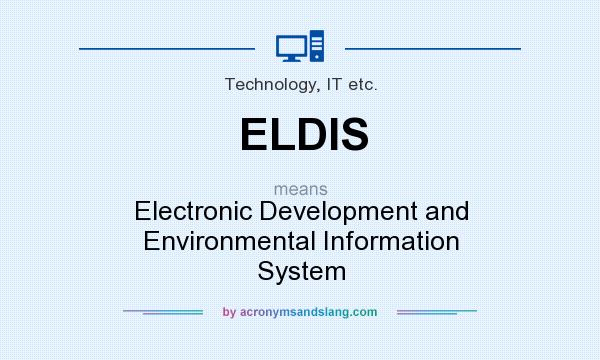 What does ELDIS mean? It stands for Electronic Development and Environmental Information System
